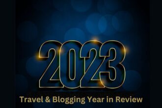 My 2023 Travel and Blogging Year In Review