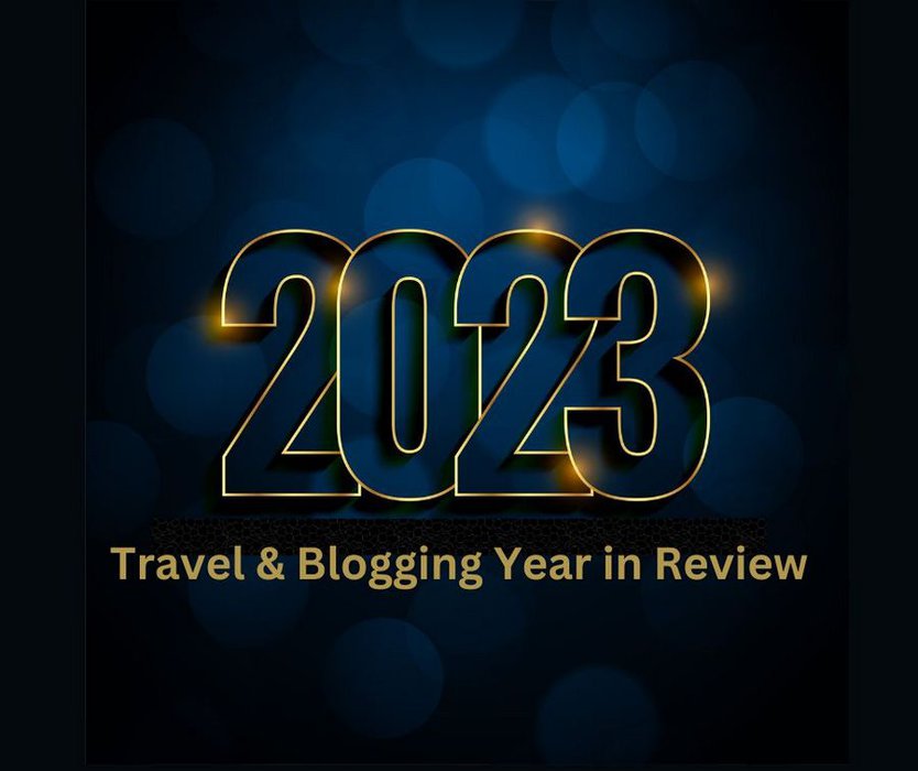 My 2023 Travel and Blogging Year In Review